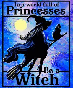 Aesthetic In A World Of Princesses Be A Witch Art Paint By Numbers